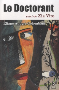 Eliane Aubert-Colombani - Le doctorant suivi de Zia Vito.