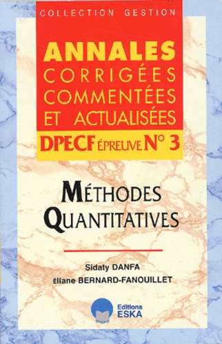 Eliane Bernard-Fanouillet - Dpecf Epreuve N° 3. Methodes Quantitatives.