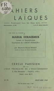 Eliane Brault - Maria Deraismes - Laïque et républicaine, fondatrice du "Droit humain".