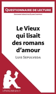 Le vieux qui lisait des romans d'amour de Luis Sepulveda