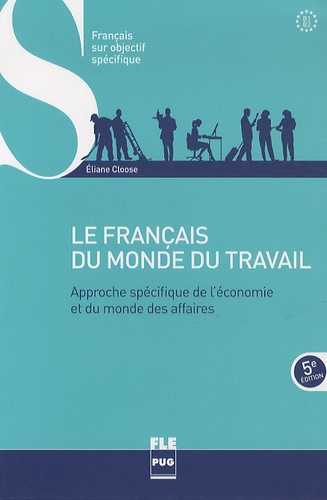 Eliane Cloose - Français du monde du travail - Approche spécifique de l'économie et du monde des affaires.