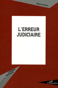 Eliane de Valicourt - L'erreur judiciaire.