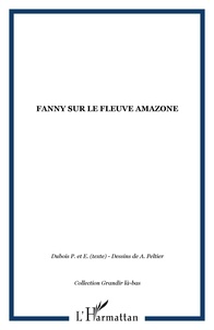 Eliane Dubois et Pierre Dubois - Fanny sur le fleuve Amazone.