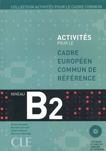 Eliane Grandet et Martine Corsain - Activités pour le cadre commun B2. 2 CD audio