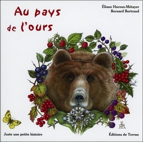 Eliane Haroux-Métayer et Bernard Bertrand - Au pays de l'ours.
