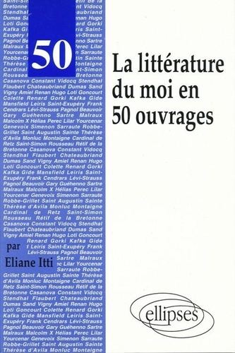 Eliane Itti - La littérature du moi en 50 ouvrages.