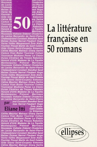 Eliane Itti - La Litterature Francaise En 50 Romans.
