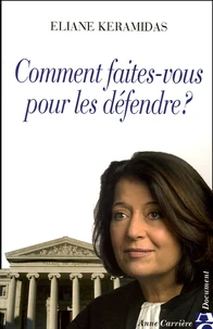 Comment faites-vous pour les défendre ?