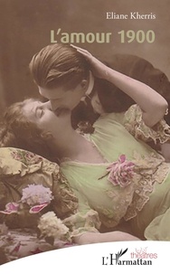 Eliane Kherris - L'amour 1900.