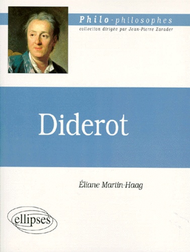 Eliane Martin-Haag - Diderot ou L'inquiètude de la raison.