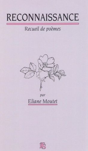 Eliane Moutet - Reconnaissance: recueil de poèmes.