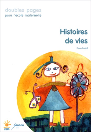 Eliane Pautal - Histoires de vies.