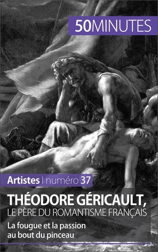 Théodore Géricault, le père du romantisme français. La fougue et la passion au bout du pinceau