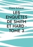 Eliane Schierer - Les Enquêtes de Smith et Hard Tome 3 : .