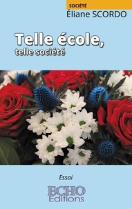 Eliane Scordo - Telle école, telle société.