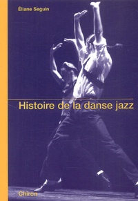 Eliane Seguin - Histoire De La Danse Jazz.