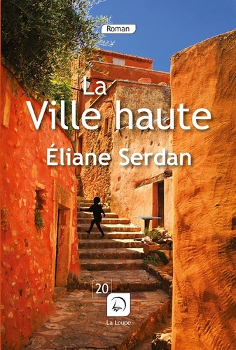 Eliane Serdan - La ville haute.