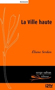 Eliane Serdan - La Ville haute.