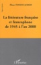 Eliane Tonnet-Lacroix - La Litterature Francaise Et Francophone De 1945 A L'An 2000.