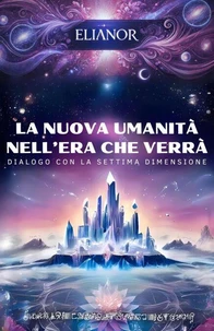 La Nuova Umanità nell'Era che Verrà