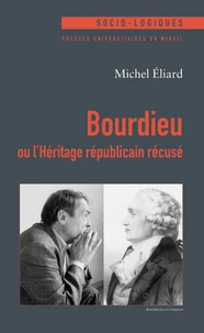 Bourdieu ou l'Héritage républicain récusé