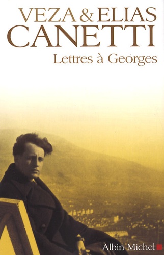 Elias Canetti et Veza Canetti - Lettres à Georges.
