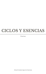 Ciclos y Esencias: poemas