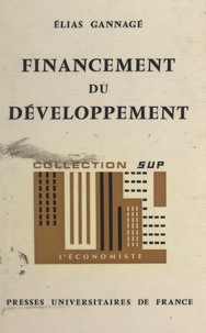 Elias Gannagé et Pierre Tabatoni - Financement du développement.
