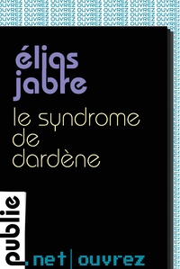 Elias Jabre - Le syndrome de Dardène - ""Ouvrez"", la collection fictions brèves de publie.net.