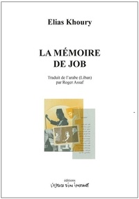Elias Khoury - La mémoire de Job - 1993.
