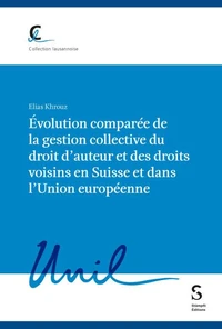 Évolution comparée de la gestion collective du droit d'auteur et des droits voisins en Suisse et dans l'Union européenne
