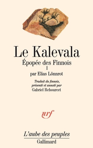 Elias Lönnrot - Le Kalevala. Epopee Des Finnois, Tome 1.
