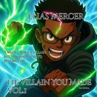 The Villain You Made