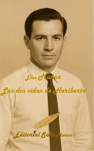 Las dos vidas de Heriberto