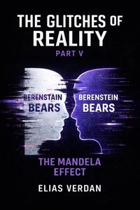 The Glitches of Reality: Part V: The Mandela Effect