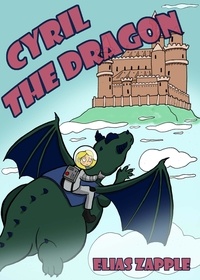  Elias Zapple - Cyril the Dragon - Jellybean the Dragon Stories American-English Edition.