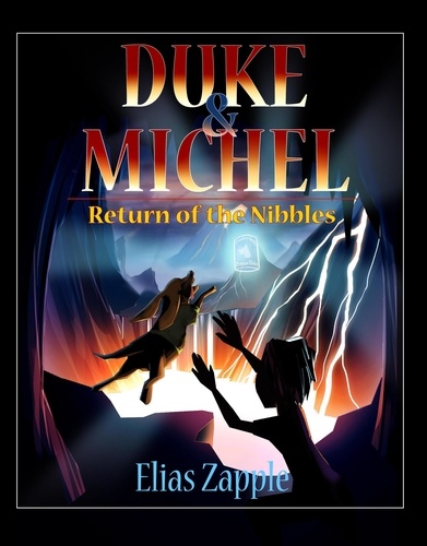  Elias Zapple - Return of the Nibbles - Duke &amp; Michel (American-English Edition), #3.