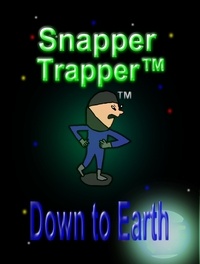  Elidio de Vasconcelos - Snapper Trapper™: Down to Earth - Snapper Trapper™, #2.