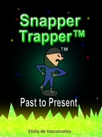  Elidio de Vasconcelos - Snapper Trapper™: Past to Present - Snapper Trapper™, #3.