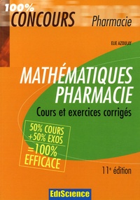 Elie Azoulay - Mathématiques Pharmacie - Cours et exercices corrigés.