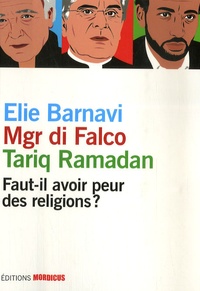 Elie Barnavi et Jean-Michel Di Falco - Faut-il avoir peur des religions ?.