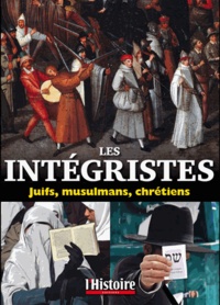 Elie Barnavi - Les intégristes - Juïfs, musulmans, chrétiens.
