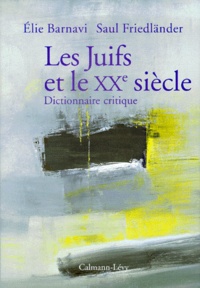 Les Juifs et le XXème siècle. Dictionnaire critique.pdf