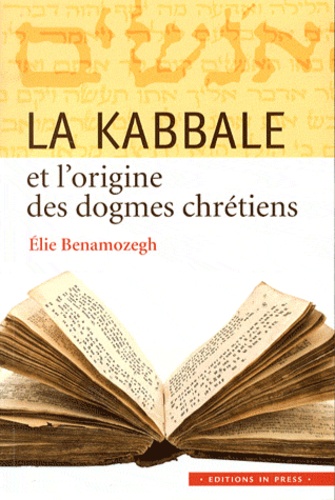 Elie Benamozegh - La Kabbale et l'origine des dogmes chrétiens.