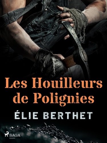 Elie Berthet - Les Houilleurs de Polignies.