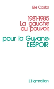 1981-1985 La gauche au pouvoir