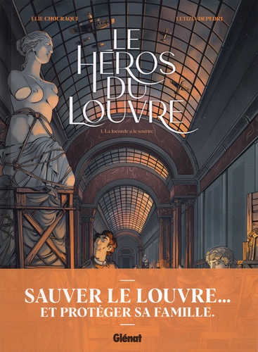 Le héros du Louvre Tome 1 La Joconde a le sourire