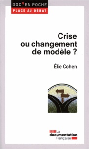 Elie Cohen - Crise ou changement de modèle ?.