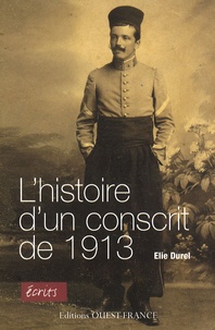 Elie Durel - L'histoire d'un conscrit de 1913.