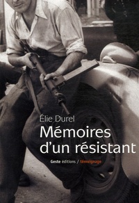 Elie Durel - Mémoires d'un résistant.